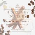 His Riches in Glory: Coffee & Cinnamon Soap Bar
